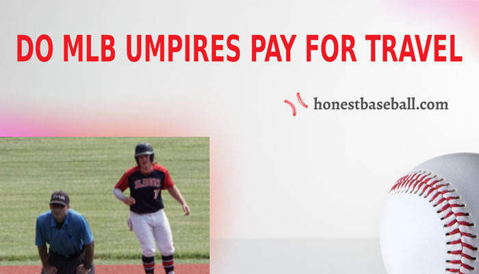 Do MLB Umpires Pay For Travel