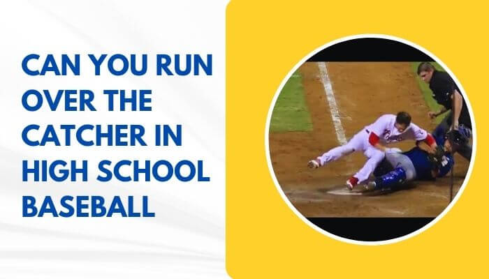 Can You Run Over The Catcher In High School Baseball (1)