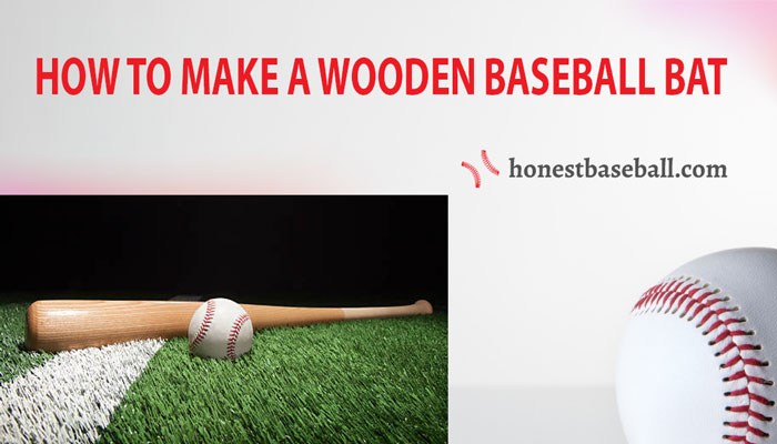 How To Make A Wooden Baseball Bat