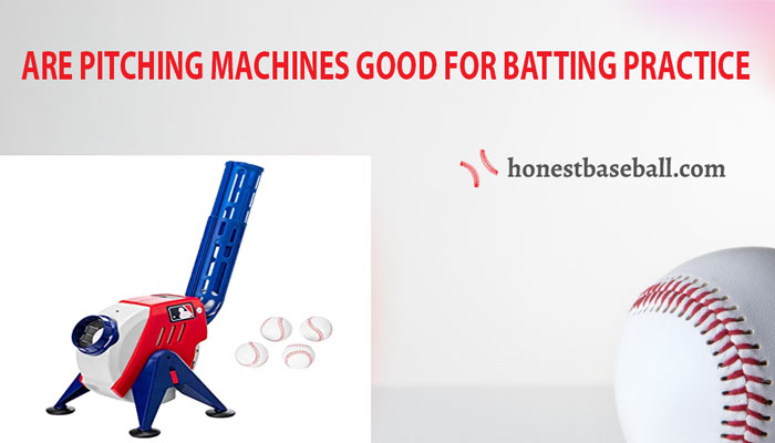 are pitching machines good for batting practice