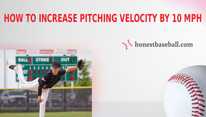 Increase Pitching Velocity By 10 Mph