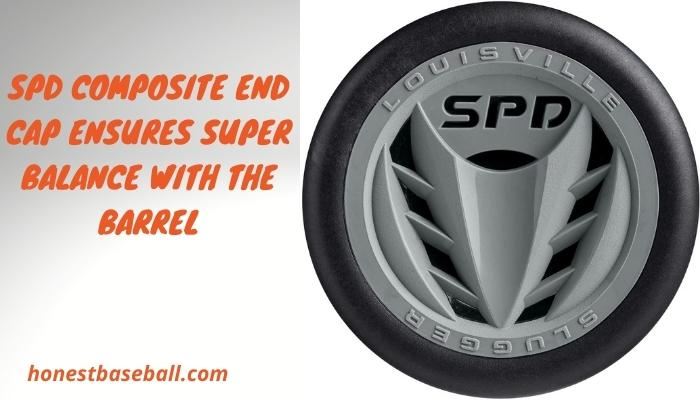 SPD Composite End Cap Ensures Super Balance With the Barrel