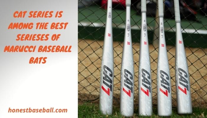 CAT Series Is Among The Best Serieses Of Marucci Baseball Bats