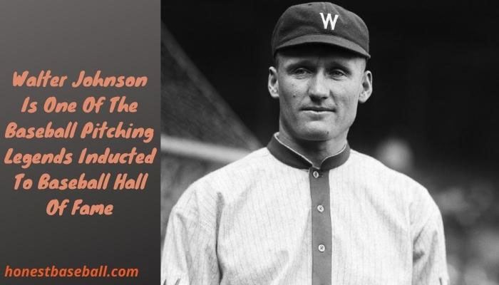 Walter-Johnson-Is-One-Of-The-Baseball-Pitching-Legends-Inducted-To-Baseball-Hall-Of-Fame