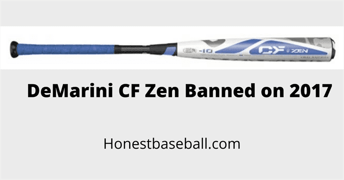 DeMarini CF Zen was banned in 2017