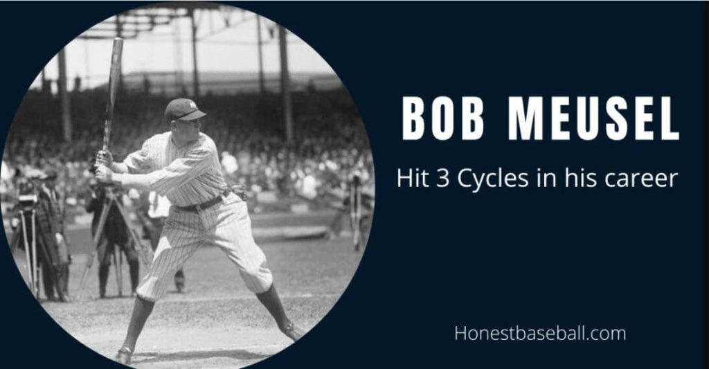 BOB MEUSEL hit 3 cycles in his career