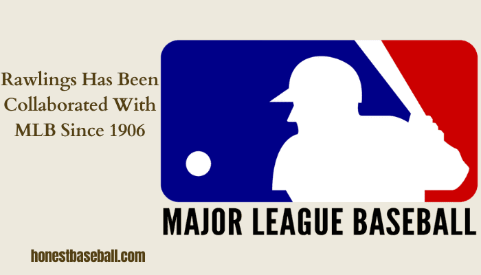 Rawlings Has Collaborated With MLB Since 1906