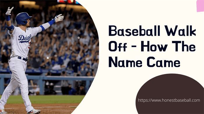Baseball Walk Off - How The Name Came