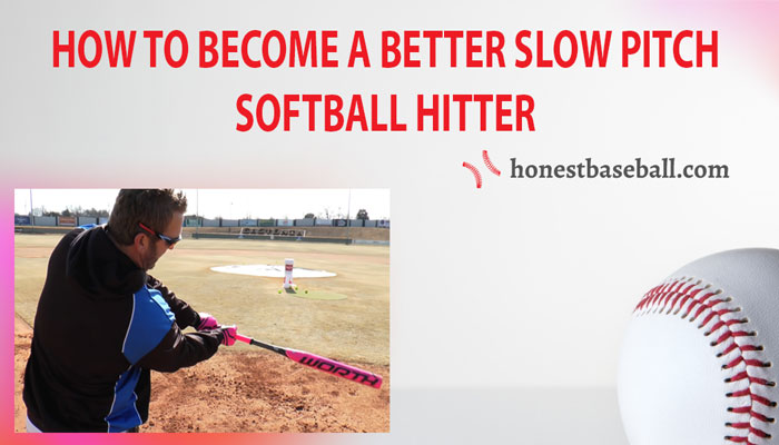 how to become a better slow pitch softball hitter