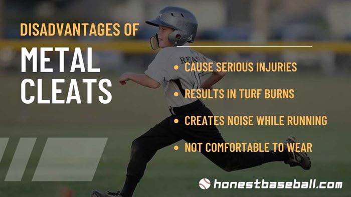 Metal cleats cause serious injuries, turf burns, create noise and not comfortable to wear