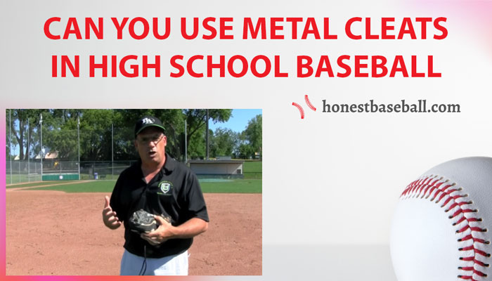 can you use metal cleats in high school baseball