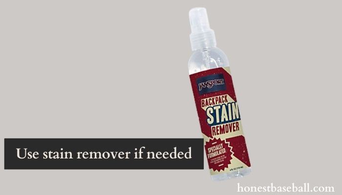 Use stain remover if needed