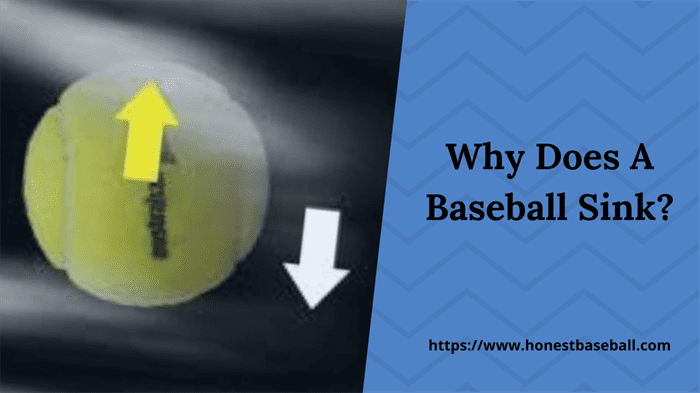 Why Does A Baseball Sink
