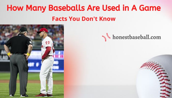 Surprising facts about number of baseballs are used in a game?
