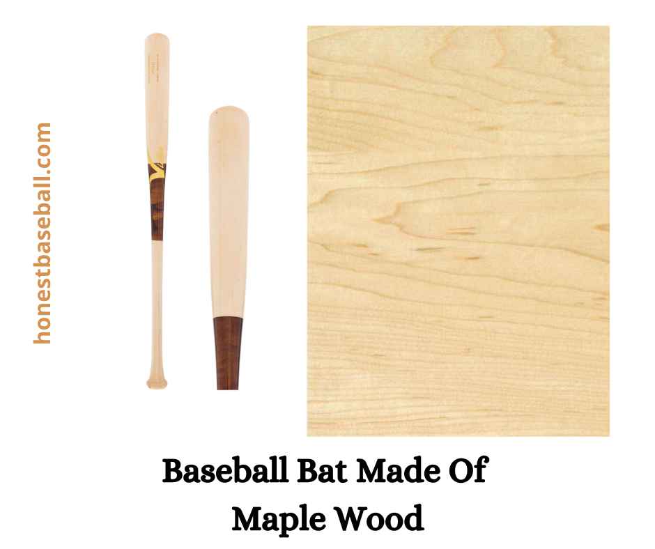 Baseball bat made of  Maple Woods.
