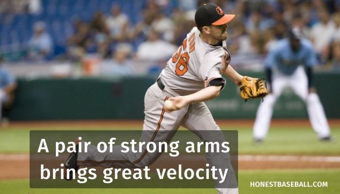 A pair of strong arms brings great velocity