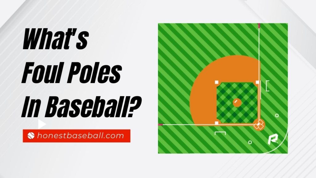 Mapping of the foul poles in a baseball field