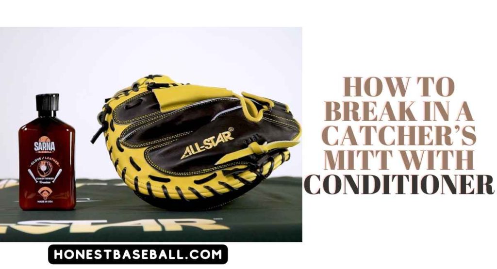 How to Break In a Catcher’s Mitt with Conditioner