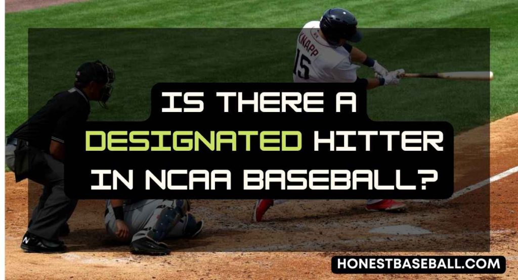 Is there a Designated Hitter in NCAA Baseball