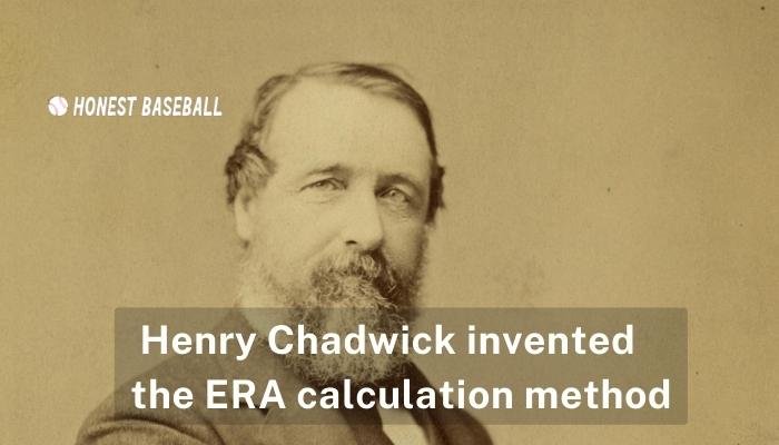Henry Chadwick invented the ERA calculation method