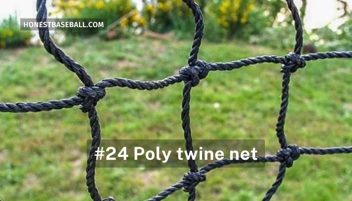 #24 Poly twine net