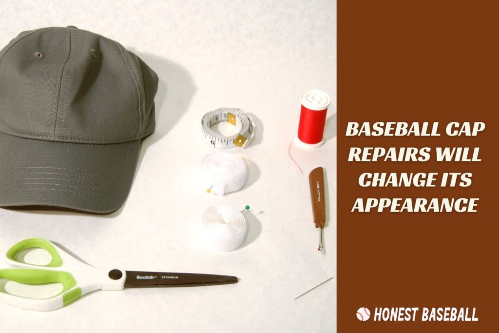 Baseball Cap Repairs Will Change Its Appearance