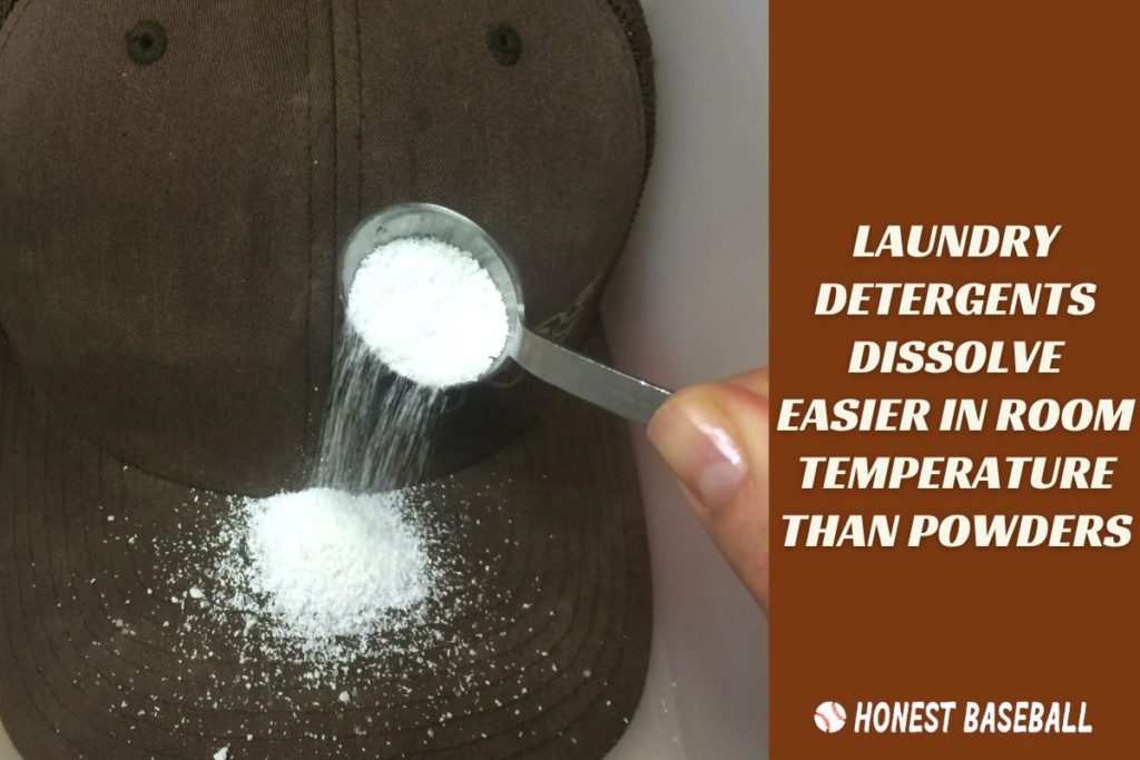 Laundry Detergents Dissolve Easier in Room Temperature Than Powders