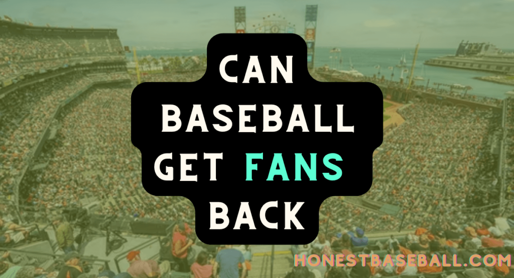 Can Baseball get Fans Back