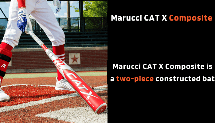 Marucci CAT X Composite is a two-piece constructed bat