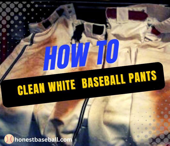 6 Ways to Clean White Baseball Pants That Actually Work
