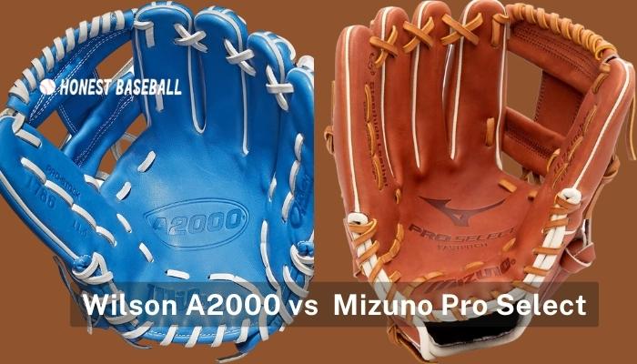 Wilson A2000 vs  Mizuno Pro Select