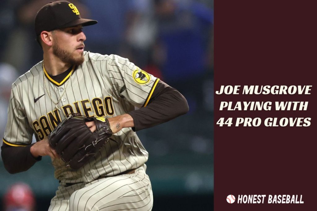 Joe Musgrove Playing With 44 Pro Gloves