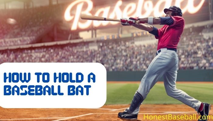 How to Hold a Baseball Bat