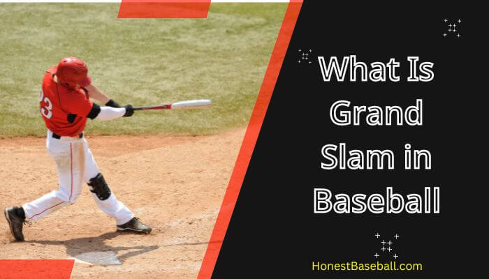 What Is Grand Slam in Baseball