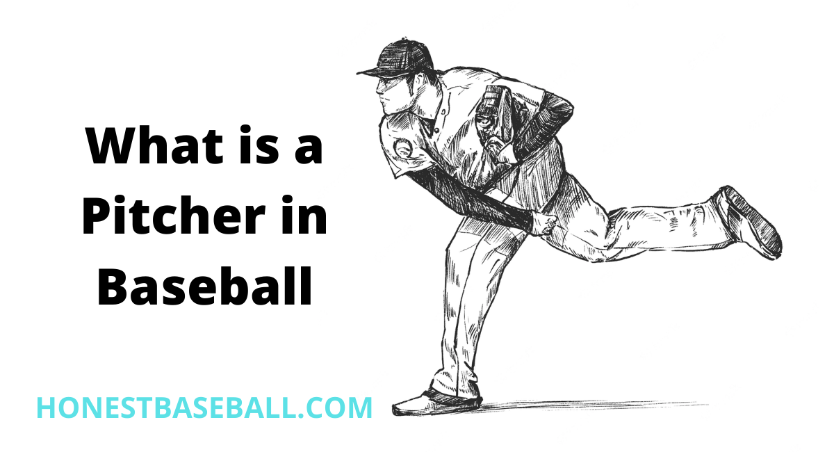 What is a Pitcher in Baseball