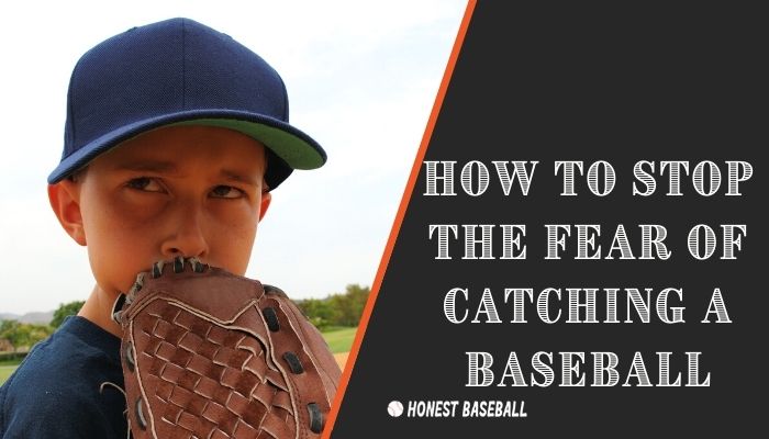 How to Stop the Fear of Catching a Baseball
