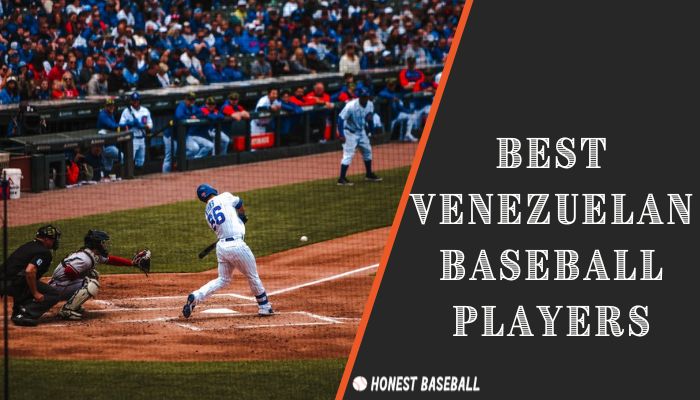Best Venezuelan Baseball Players