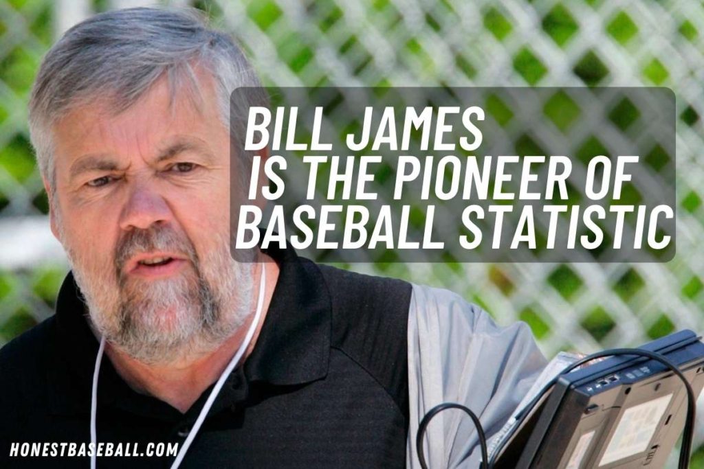 Bill James is the Pioneer of Baseball Statistics