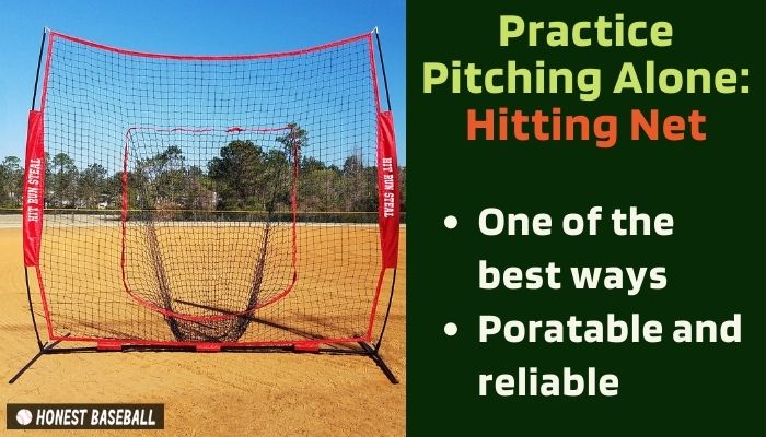 A hitting net is one of the best ways to practice pitching alone