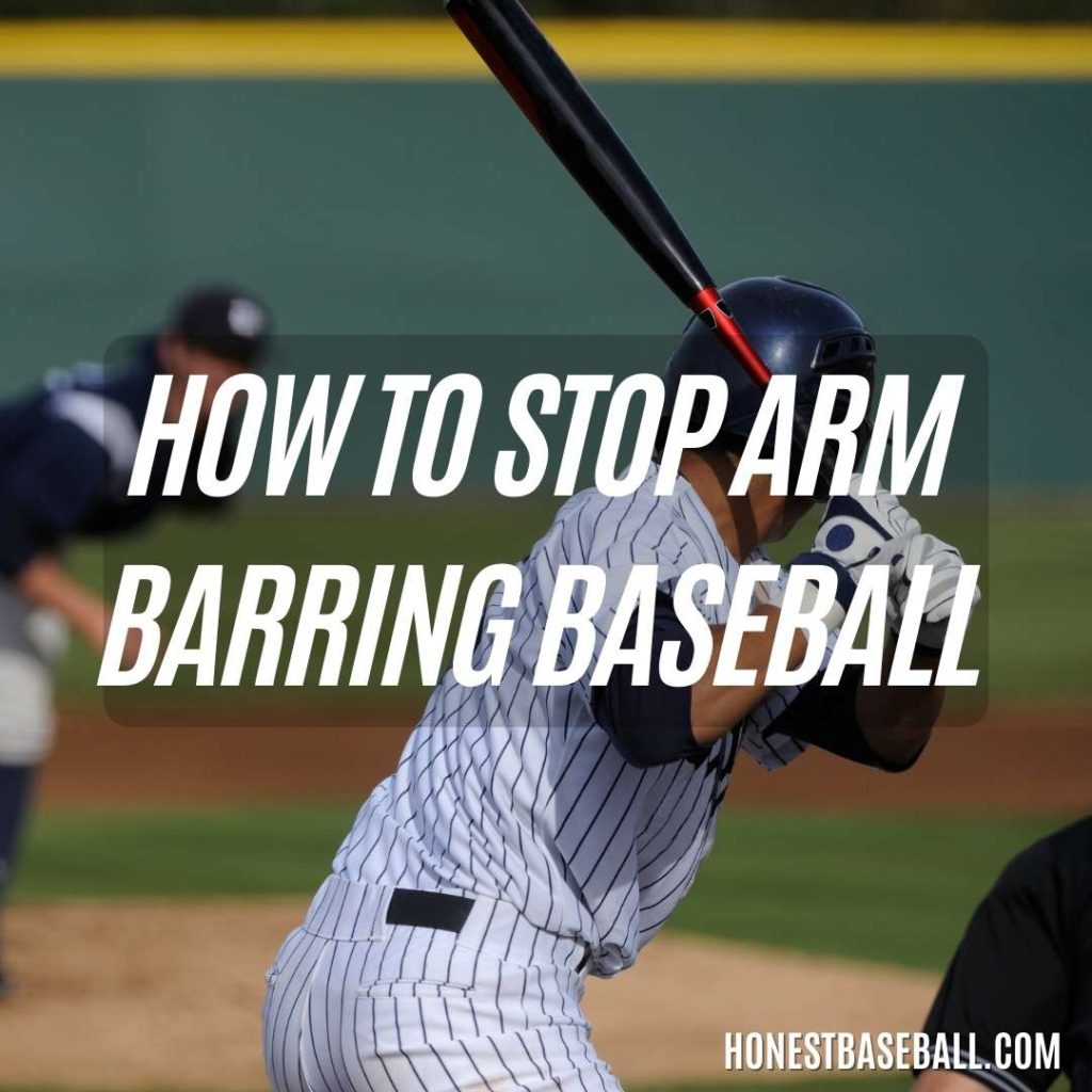 How To Stop Arm Barring Baseball