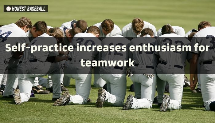 Self-practice increases enthusiasm for teamwork