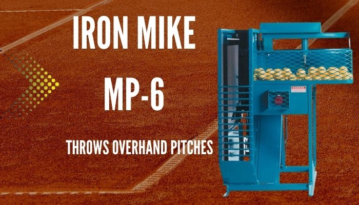 Iron Mike MP-6 throws overhand pitches