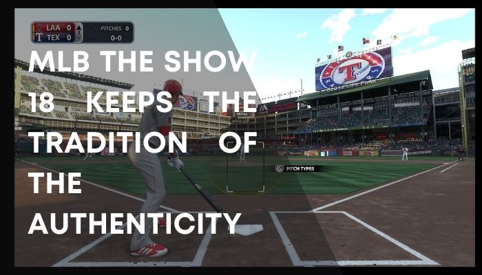 MLB The Show 18 keeps the tradition of authenticity