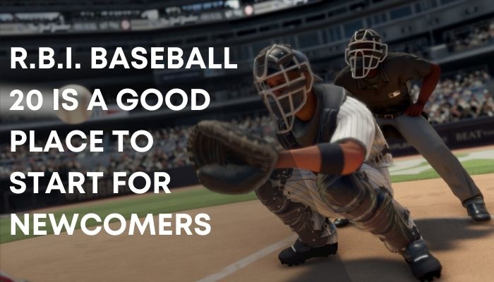 R.B.I. Baseball 20 is a good place to start for newcomers