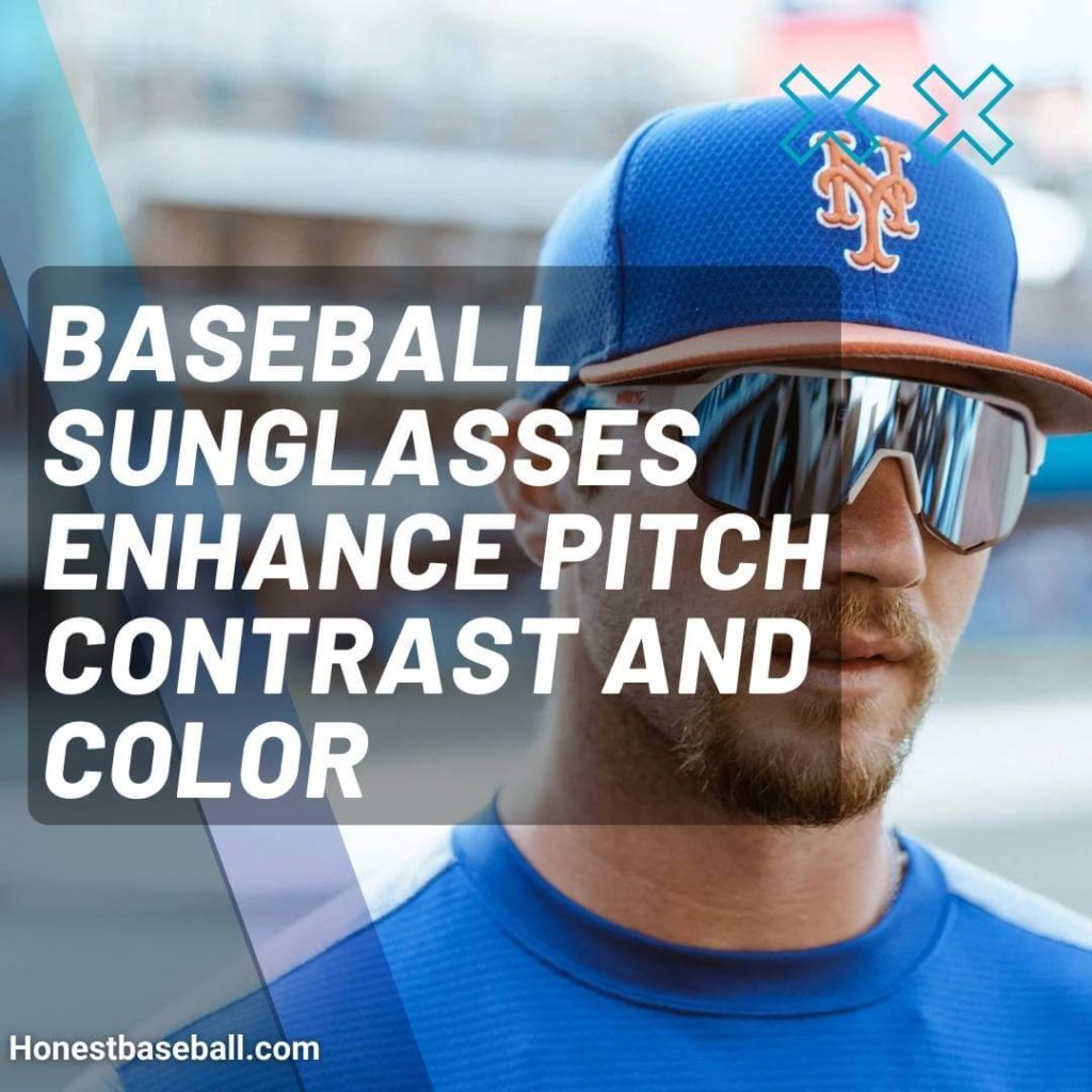 Baseball sunglasses enhance pitch contrast and color