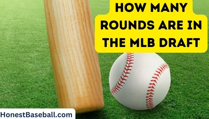 How Many Rounds Are In The MLB Draft