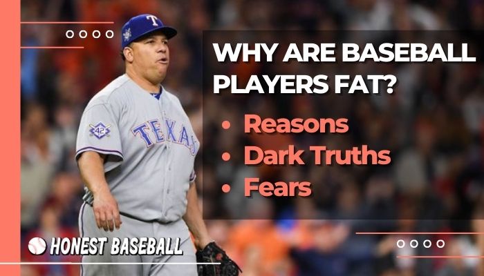 Why Are Baseball Players Fat