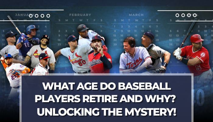 What Age Do Baseball Players Retire