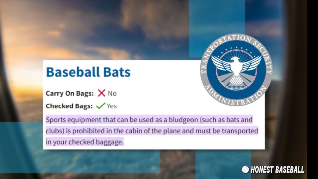 Sports equipment that can be used as a weapon, including baseball bats and clubs, must be packed in checked baggage and cannot be carried in the plane's cabin.