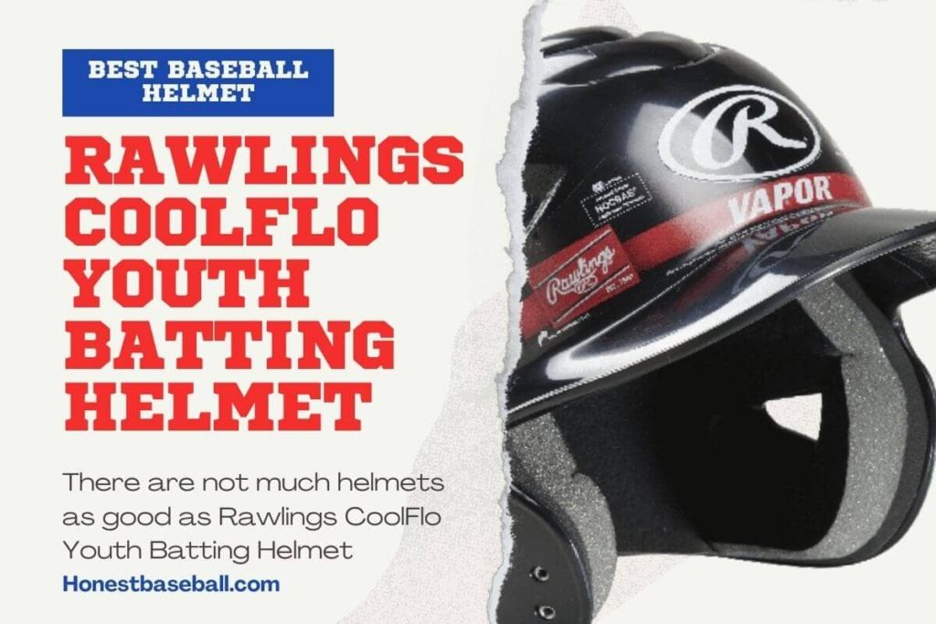 There are not much helmets as good as Rawlings CoolFlo Youth Batting Helmet - Best Baseball Accessories